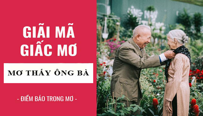 Nằm mơ thấy ông ngoại có nhiều điều bí ẩn