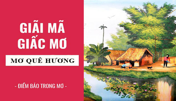 Mơ thấy quê có nhiều ý nghĩa sâu xa