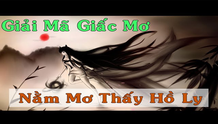 Giấc Mơ Thấy Hồ Ly Mang Đến Ý Nghĩa Gì?