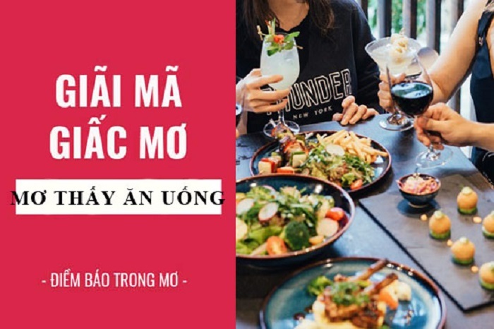 Mơ thấy ăn uống có ý nghĩa gì